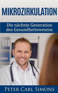 Cover image for Mikrozirkulation: Die nachste Generation des Gesundheitswesens