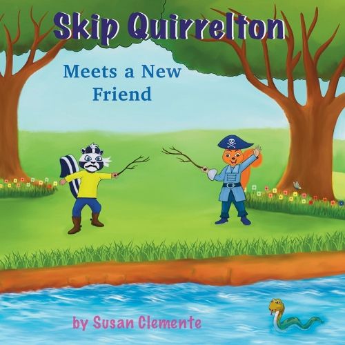 Cover image for Skip Quirrelton Meets A New Friend
