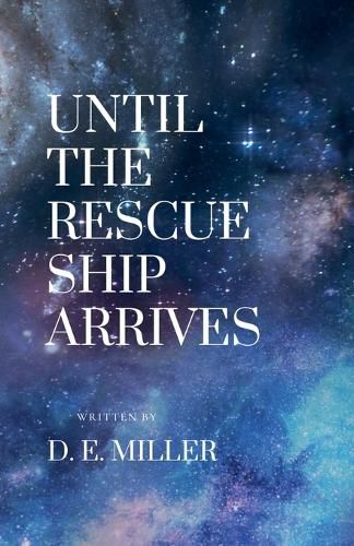 Until The Rescue Ship Arrives