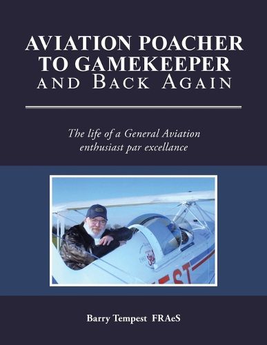 Cover image for Aviation Poacher to Gamekeeper and Back Again