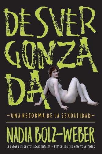 Cover image for Desvergonzada: Una Reforma de la Sexualidad