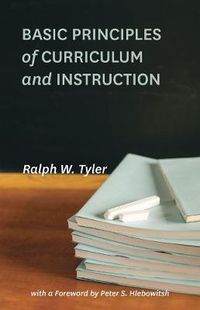 Cover image for Basic Principles of Curriculum and Instruction