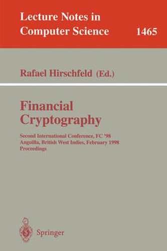 Financial Cryptography: First International Conference, FC '97, Anguilla, British West Indies, February 24-28, 1997. Proceedings