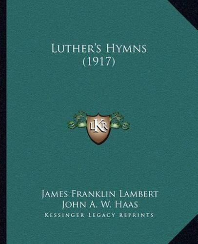 Luther's Hymns (1917)