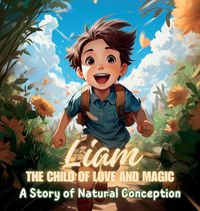 Cover image for Liam, the Child of Love and Magic