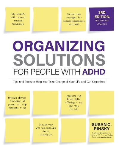 Cover image for Organizing Solutions for People with ADHD, 3rd Edition: Tips and Tools to Help You Take Charge of Your Life and Get Organized