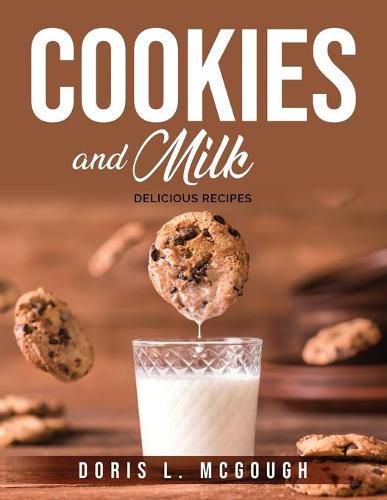 Cover image for Cookies and Milk: Delicious Recipes