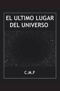 Cover image for El ultimo lugar del universo