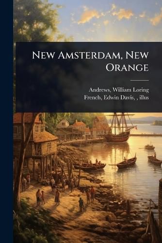 Cover image for New Amsterdam, New Orange