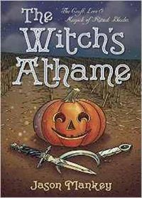 Cover image for Witchs Athame: The Craft, Lore, and Magick of Ritual Blades