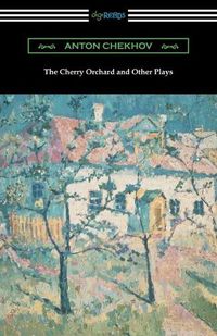 Cover image for The Cherry Orchard and Other Plays