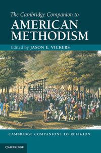 Cover image for The Cambridge Companion to American Methodism