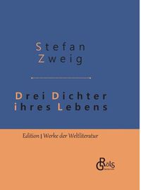 Cover image for Drei Dichter ihres Lebens: Casanova - Stendhal - Tolstoi: Gebundene Ausgabe