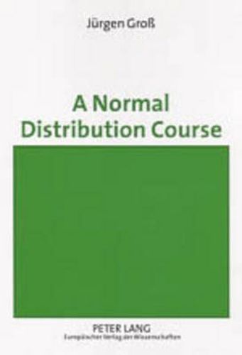 Cover image for A Normal Distribution Course