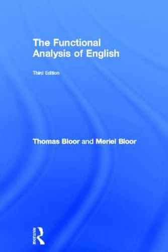 Cover image for The Functional Analysis of English: A Hallidayan Approach