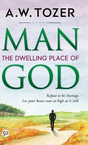 Cover image for Man: The Dwelling Place of God