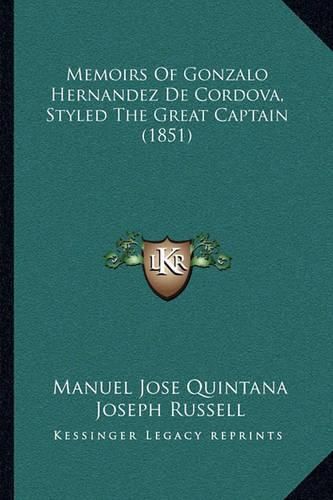 Memoirs of Gonzalo Hernandez de Cordova, Styled the Great Captain (1851)