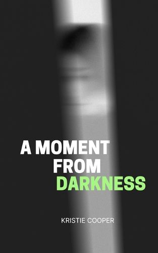 Cover image for A Moment From Darkness