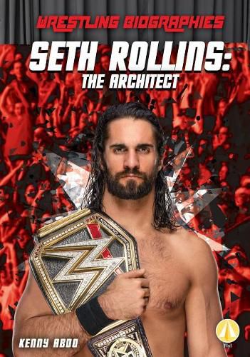 Cover image for Seth Rollins: The Architect