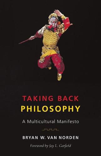 Taking Back Philosophy: A Multicultural Manifesto