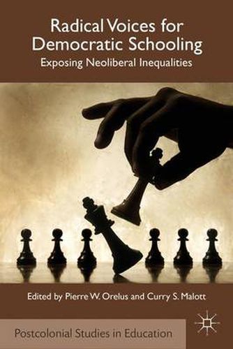 Cover image for Radical Voices for Democratic Schooling: Exposing Neoliberal Inequalities