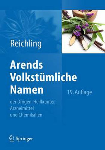 Cover image for Arends Volkstumliche Namen der Drogen, Heilkrauter, Arzneimittel und Chemikalien