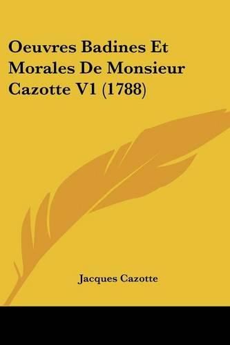 Cover image for Oeuvres Badines Et Morales de Monsieur Cazotte V1 (1788)