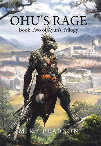 Cover image for Ohu's Rage: Book Two of Ayun's Trilogy