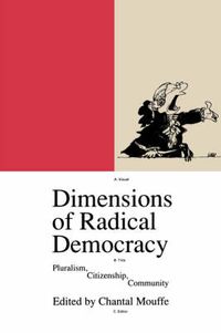 Cover image for Dimensions of Radical Democracy: Pluralism, Citizenship, Community