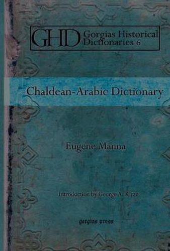 Chaldean-Arabic Dictionary: Introduction by George A. Kiraz