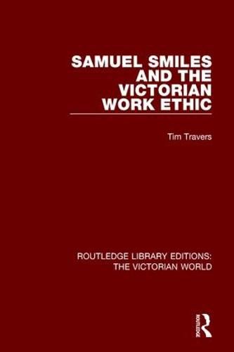 Cover image for Samuel Smiles and the Victorian Work Ethic