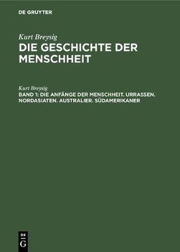 Cover image for Die Anfange der Menschheit. Urrassen. Nordasiaten. Australier. Sudamerikaner