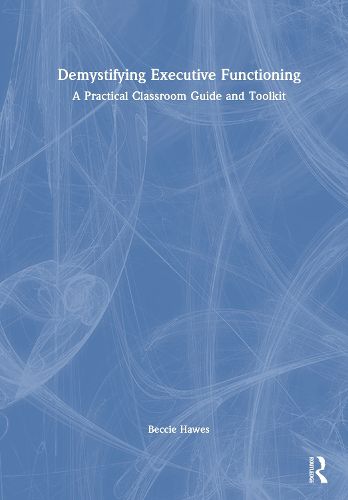 Cover image for Demystifying Executive Functioning