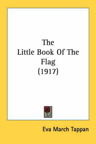 Cover image for The Little Book of the Flag (1917)