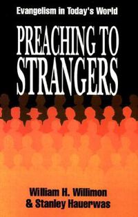 Cover image for Preaching to Strangers: Evangelism in Today's World