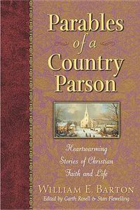 Cover image for Parables of a Country Parson: Heartwarming Stories of Christian Faith and Life