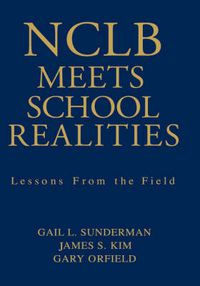 Cover image for NCLB Meets School Realities: Lessons From the Field