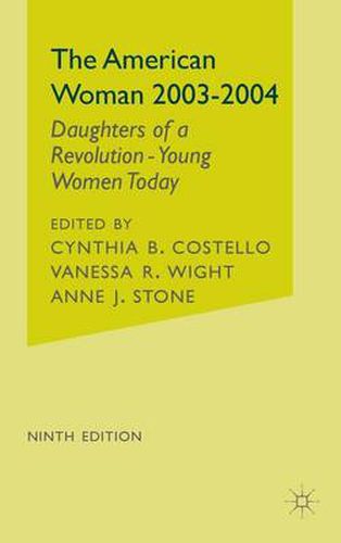 Cover image for The American Woman, 2003-2004: Daughters of a Revolution: Young Women Today