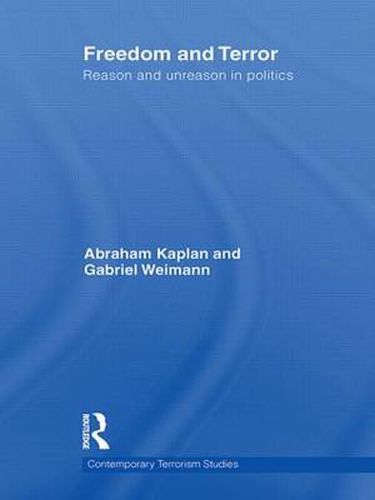 Cover image for Freedom and Terror: Reason and Unreason in Politics