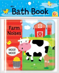 Cover image for Farm Noises: My Bath Book