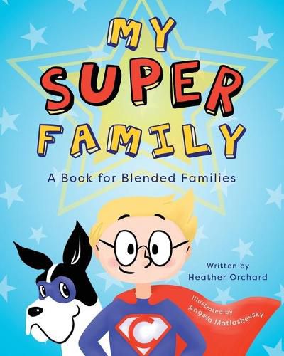 Cover image for My SUPER Family: A Book for Blended Families