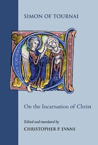 Cover image for On the Incarnation of Christ: Institutiones in Sacram Paginam 7.1-67
