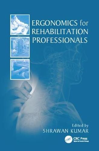 Cover image for Ergonomics for Rehabilitation Professionals