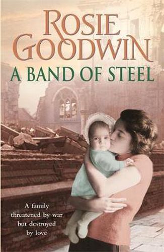 Cover image for A Band of Steel: A family threatened by war but destroyed by love...