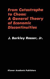 Cover image for From Catastrophe to Chaos: A General Theory of Economic Discontinuities