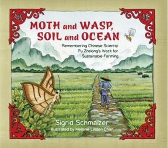 Cover image for Moth and Wasp, Soil and Ocean: Remembering Chinese Scientist Pu Zhelong's Work for Sustainable Farming