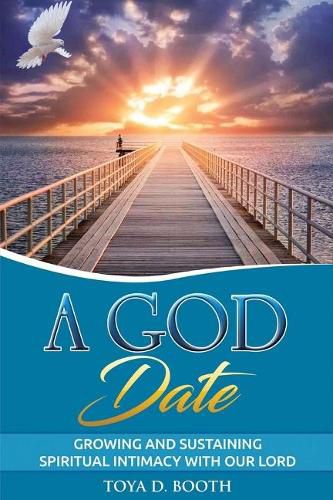 Cover image for A God Date: Growing and Sustaining Spiritual Intimacy with Our Lordvolume 1