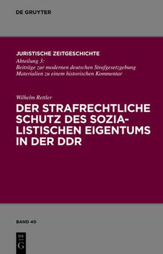Cover image for Der strafrechtliche Schutz des sozialistischen Eigentums in der DDR