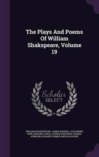 The Plays and Poems of William Shakspeare, Volume 19