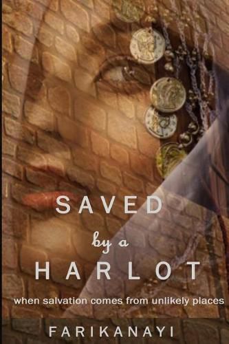 Cover image for Saved by a Harlot: When salvation comes from unexpected places